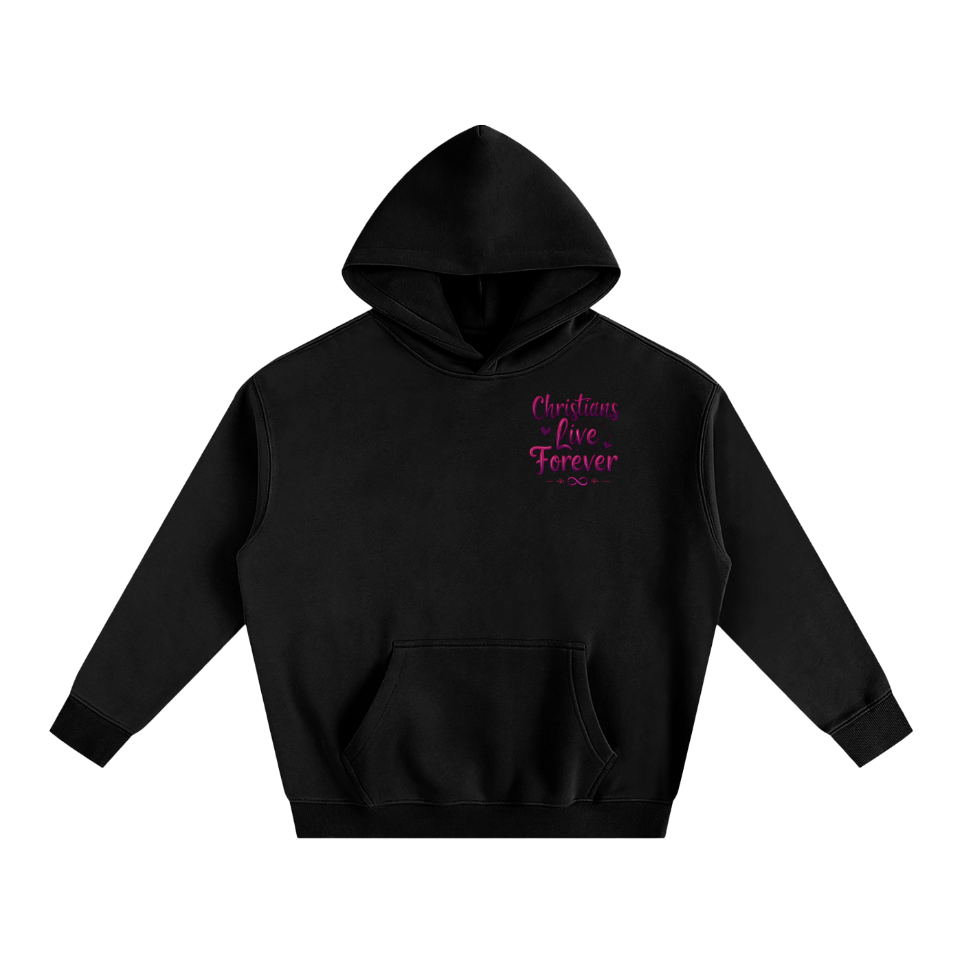 “Christians Live Forever” Oversize Fleeced Hoodie